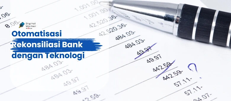 Otomatisasi Rekonsiliasi Bank dengan Teknologi