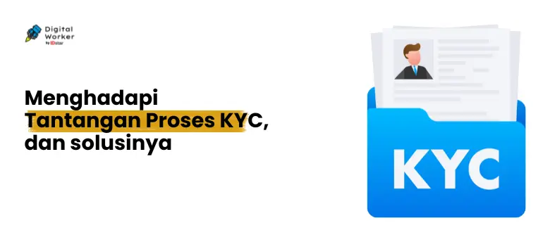 Menghadapi Tantangan Proses KYC