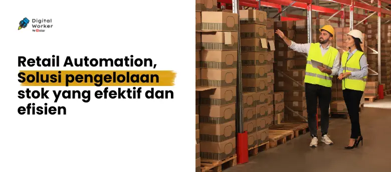 Retail Automation, Solusi pengelolaan stok yang efektif dan efisien