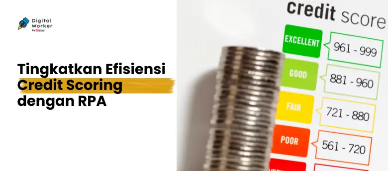 Tingkatkan Efisiensi Credit Scoring dengan RPA