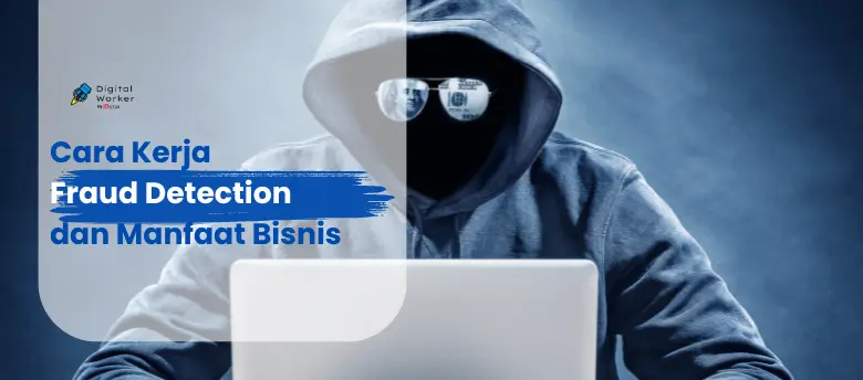Cara Kerja Fraud Detection