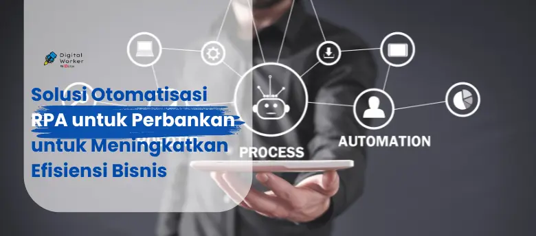 Solusi RPA untuk Perbankan