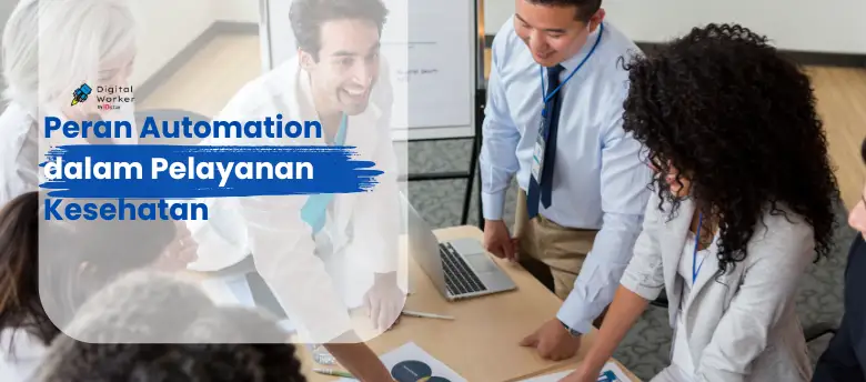 Peran Automation dalam Mentransformasi Layanan Kesehatan
